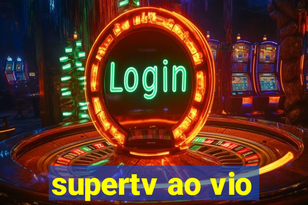 supertv ao vio